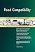 Produktbild Food Compatibility All-Inclusive Self-Assessment - More than 700 Success Criteria, Instant Visual Insights, Comprehensive Spreadsheet Dashboard, Auto-Prioritized for Quick Results
