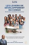  LES LEVIERS DE DÉVELOPPEMENT DU CONGO: État des lieux, propositions et perspectives