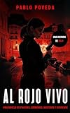 Al Rojo Vivo: Una novela de policías, crímenes, misterio y suspense