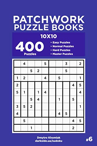 Patchwork Puzzle Books - 400 Easy to Master Puzzles 10x10 (Volume 6)