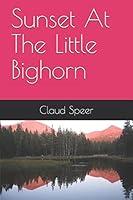Sunset At The Little Bighorn 1521708444 Book Cover