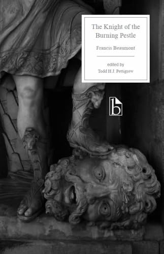 The Knight of the Burning Pestle (Broadview Editions)