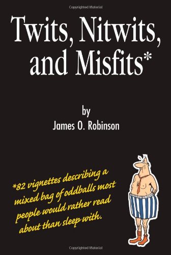 Twits, Nitwits, and Misfits