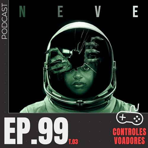 #99 - Neve: narrativas, rituais, simbologias e comunidades (com Michelle Santos e Wadson Alvim)