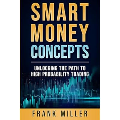 Smart Money Concepts: Unlocking the Path to High Probability Trading Paperback &ndash; January 3, 2025
