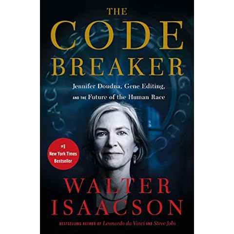 The Code Breaker: Jennifer Doudna, Gene Editing, and the Future of the Human Race Cover