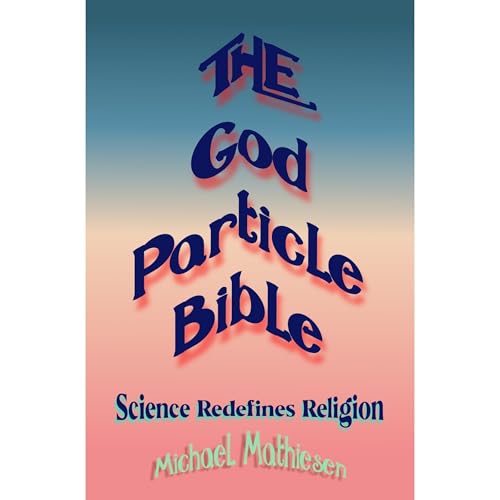 The God Particle Bible Audiolibro Por Michael Mathiesen arte de portada