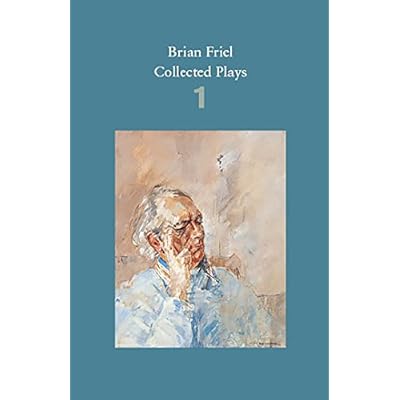 Brian Friel: Collected Plays &ndash; Volume 1