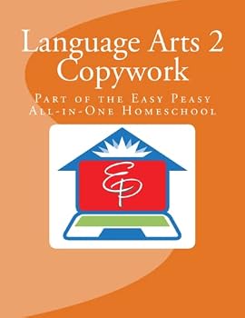 Language Arts 2 Copywork: Part of the Easy Peasy All-in-One Homeschool