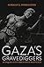 Gaza's Gravediggers: An Inquiry into Corruption in High Places