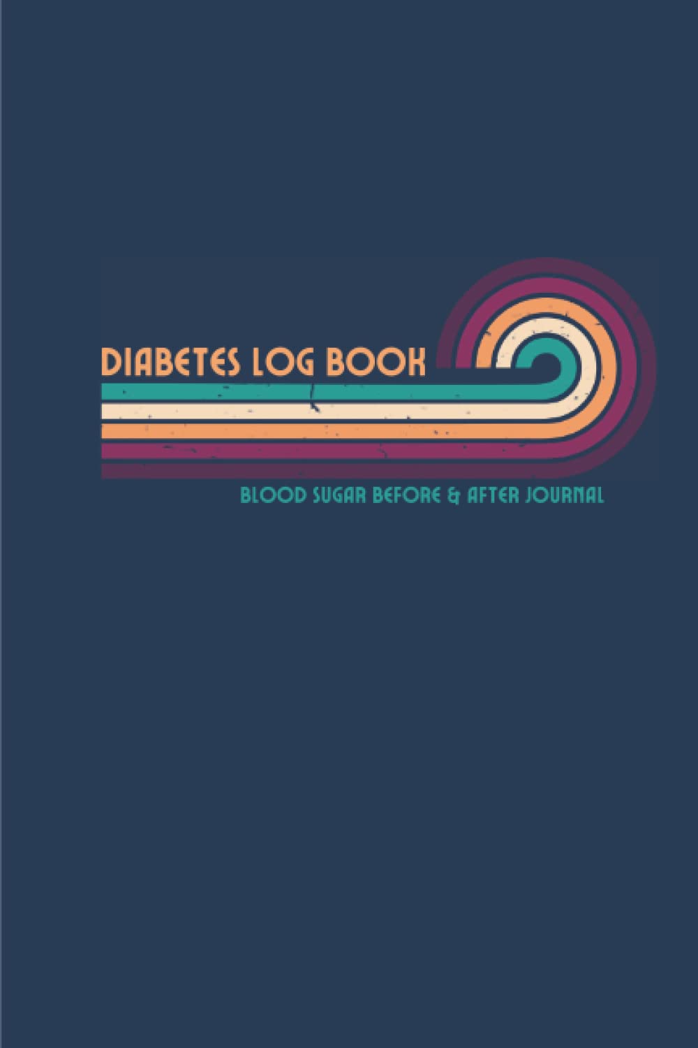 Diabetes Log Book: Weekly Blood Sugar with Notes for 2 Years, Diabetic Glucose, 5 Time Before-After with Insulin Dose (Breakfast, Lunch, Dinner, Snack, Bedtime) - Retro