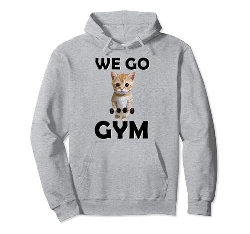 We Go Gym Jim Funny Bodybuilding Meme Lifting Sweat à Capuche