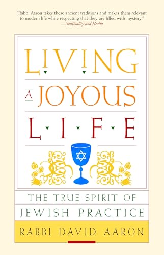 Living a Joyous Life: The True Spirit of Jewish Practice
