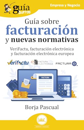 GuíaBurros: Guía sobre facturación y nuevas normativas: VeriFactu, facturación electrónica y facturación electrónica europea