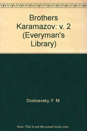 Brothers Karamazov: v. 2 (Everyman's Library) 046000803X Book Cover