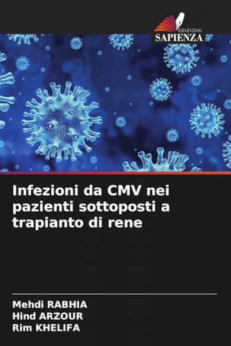 Infezioni da CMV nei pazienti sottoposti a trapianto di rene