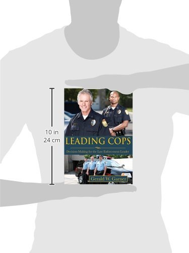 Leading Cops: Decision-Making for the Law Enforcement Leader