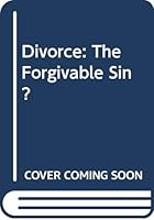 Divorce: The Forgivable Sin? 0340502355 Book Cover