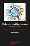 Zwischen zwei Kontinenten: Geschichte und Gegenwart Zentralamerikas (Studien zur Geschichte und Kultur der iberischen und iberoamerikanischen Länder)