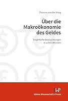Uber Die Makrookonomie Des Geldes: Empirische Beobachtungen in Acht Lektionen 3896737996 Book Cover