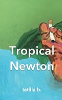 Tropical Newton 1999224523 Book Cover