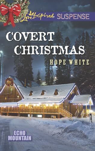 Covert Christmas (Echo Mountain Book 2)