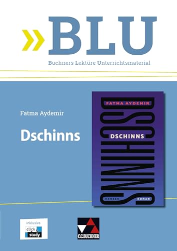 BLU – Buchners Lektüre Unterrichtsmaterial / Aydemir, Dschinns: inkl. click & study