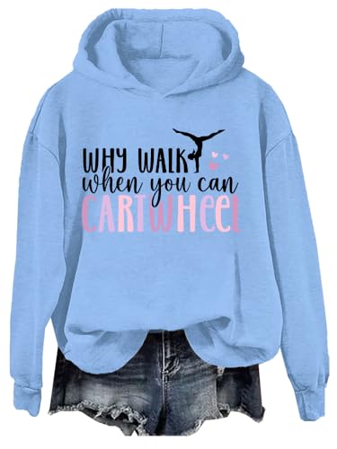 Why Walk When You Can Cartwheel Hoodie, Gymnast Gymnastic Girl