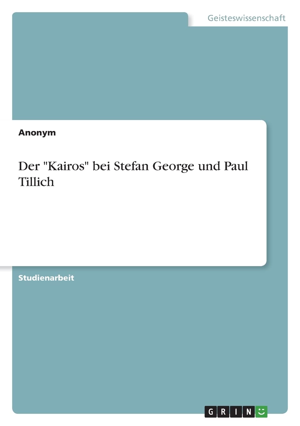 Der Kairos bei Stefan George und Paul Tillich