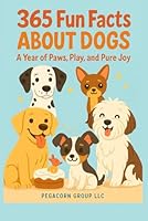 365 Fun Facts About Dogs: A year of paws, play and pure joy B0G386V19J Book Cover