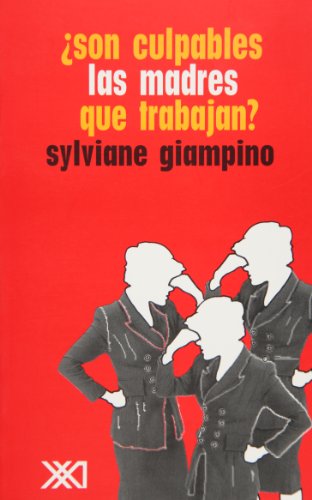¿Son culpables las madres que trabajan? (Psicología y psicoanálisis)