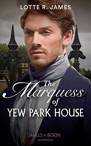 The Marquess Of Yew Park House (Gentlemen of Mystery)