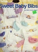 Sweet Baby Bibs (Leasure Arts  #2332) B0006R2CCG Book Cover