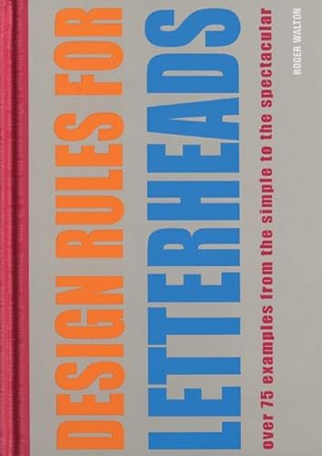 Design Rules for Letterheads: Over 75 Examples from the Simple