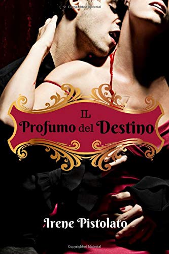 Il profumo del destino Il profumo del destino