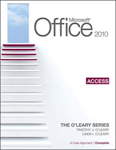 Microsoft® Access 2010: A Case Approach, Complete (The L'leary Series)