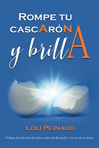 Rompe tu cascAroN y brillA: Cuando decides romper con tus miedos algo mágico sucede en ti