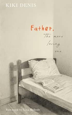 Father, The More Loving One