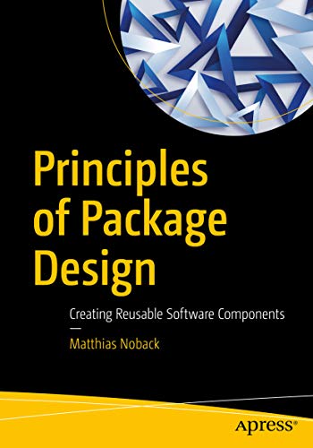 Principles of Package Design: Creating Reusable Software Components (English Edition) livre En ligne