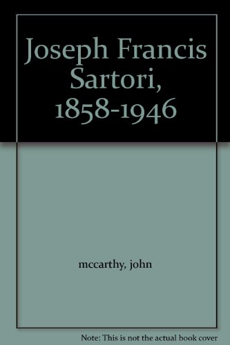 Joseph Francis Sartori, 1858-1946 B002FDUJE2 Book Cover