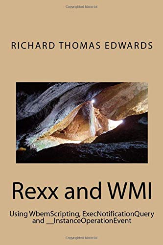 Rexx and WMI: Using WbemScripting, ExecNotificationQuery and __InstanceOperationEvent