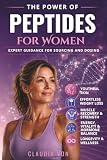The Power of Peptides: Unlock The Secrets To Optimal Health and Enhanced Longevity For Youthful Skin, Effortless Weight Loss, And Muscle Recovery For A Vibrant Life.
