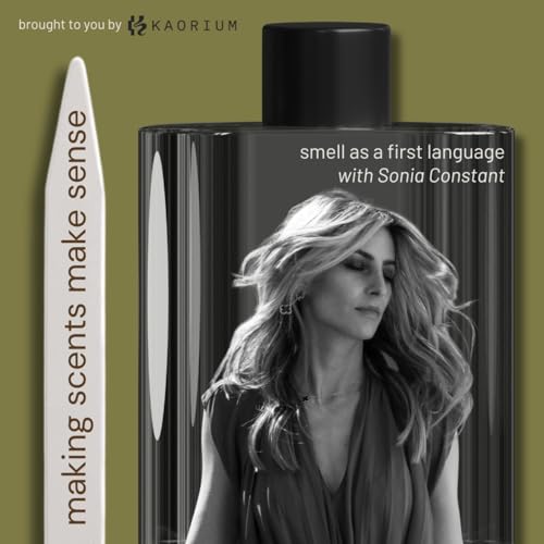 Smell as a First Language with Master Perfumer Sonia Constant