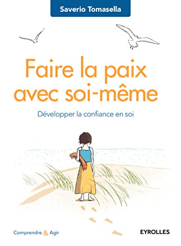 Faire la paix avec soi-même: Développer la