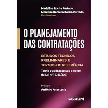 Capa do livro O planejamento das contratações: estudos técnicos preliminares e termos de referência: Teoria e aplicação sob a égide da Lei no 14.133/2021
