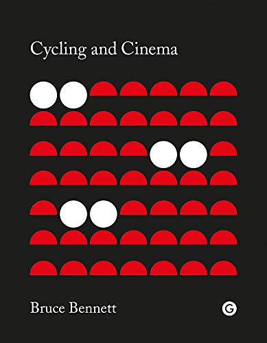 Cycling and Cinema (Goldsmiths Press) Cycling and Cinema (Goldsmiths Press)
