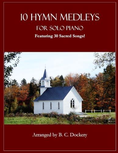 10 Hymn Medleys for Solo Piano: Featuring 30 Sacred Songs! image 2