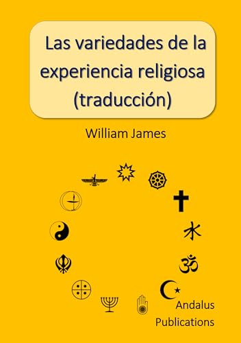 Las variedades de la experiencia religiosa (traducción) (Spanish Edition)
