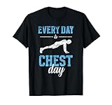 Gewichtheben Every Day Is Chest Day Brust