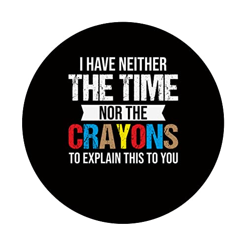 Nerd I Have Neither The Time Nor The Crayons To Explain PopSockets Swappable PopGrip, Black - Image 3